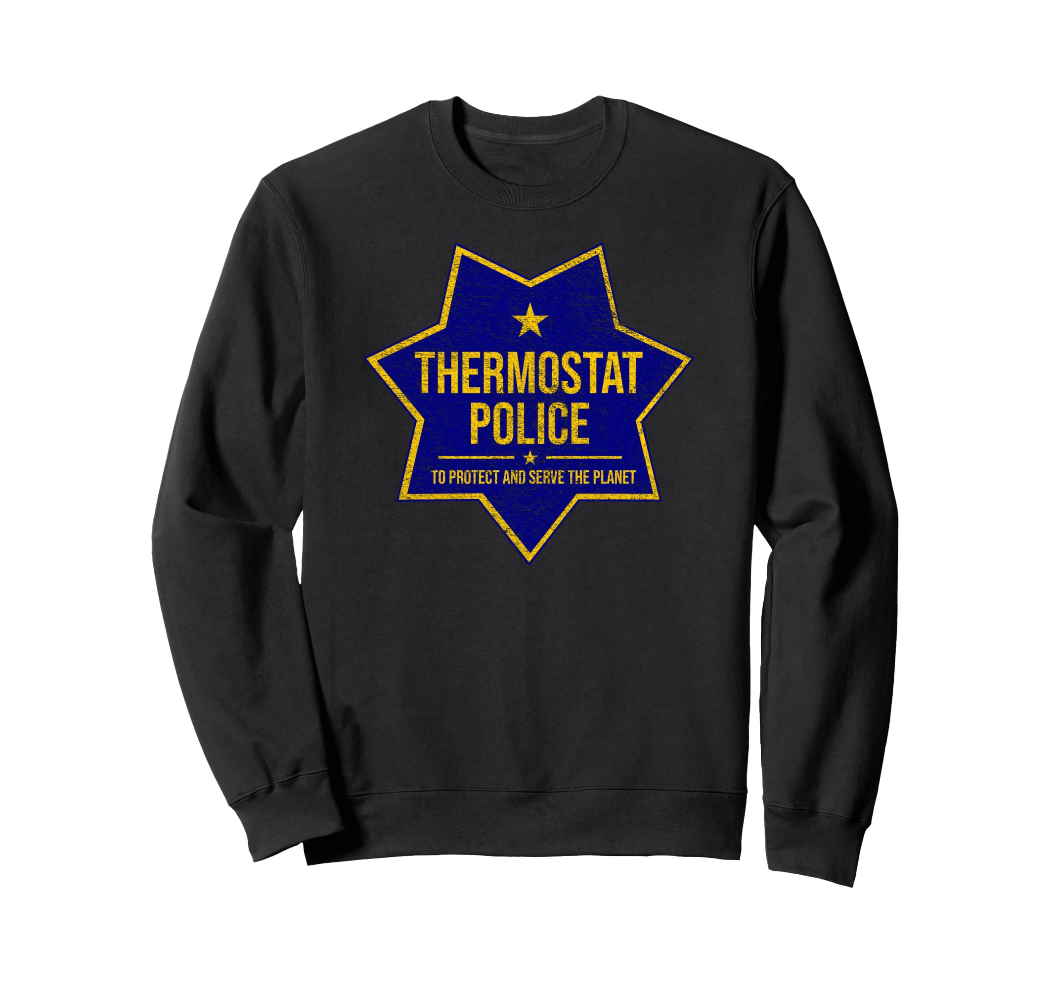 Thermostat Police Badge Fun Tees Hoodie - Casual Everyday Wear Men Women - T-Shirt, Sweatshirt, Hoodie