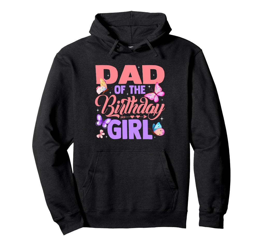 Dad Birthday Butterfly Party Matching Hoodie - Custom Art Print Men Women - T-Shirt, Sweatshirt, Hoodie