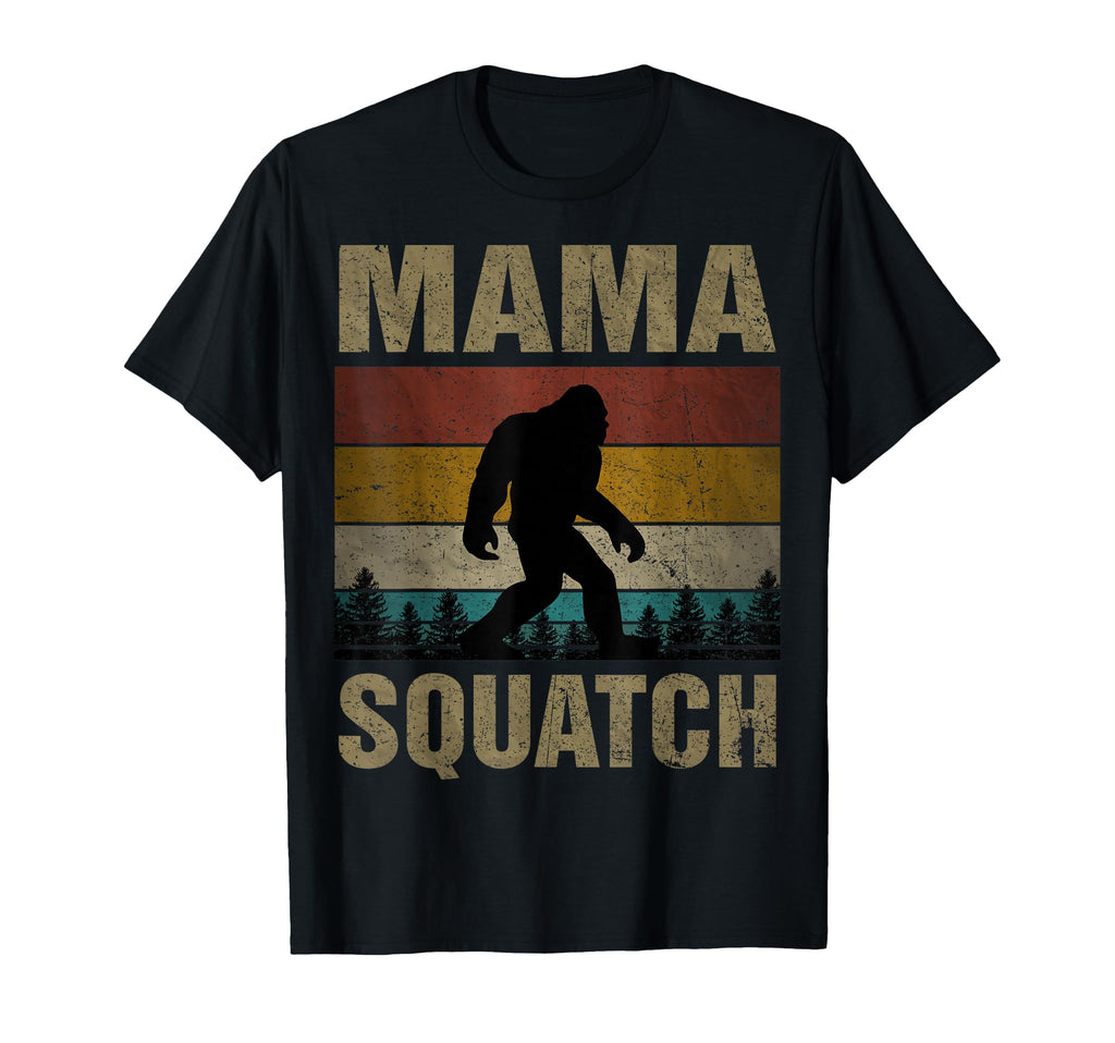 Mama Squatch Bigfoot Mama Sasquatch Yeti T-Shirt - Streetwear Style Unisex - T-Shirt, Sweatshirt, Hoodie