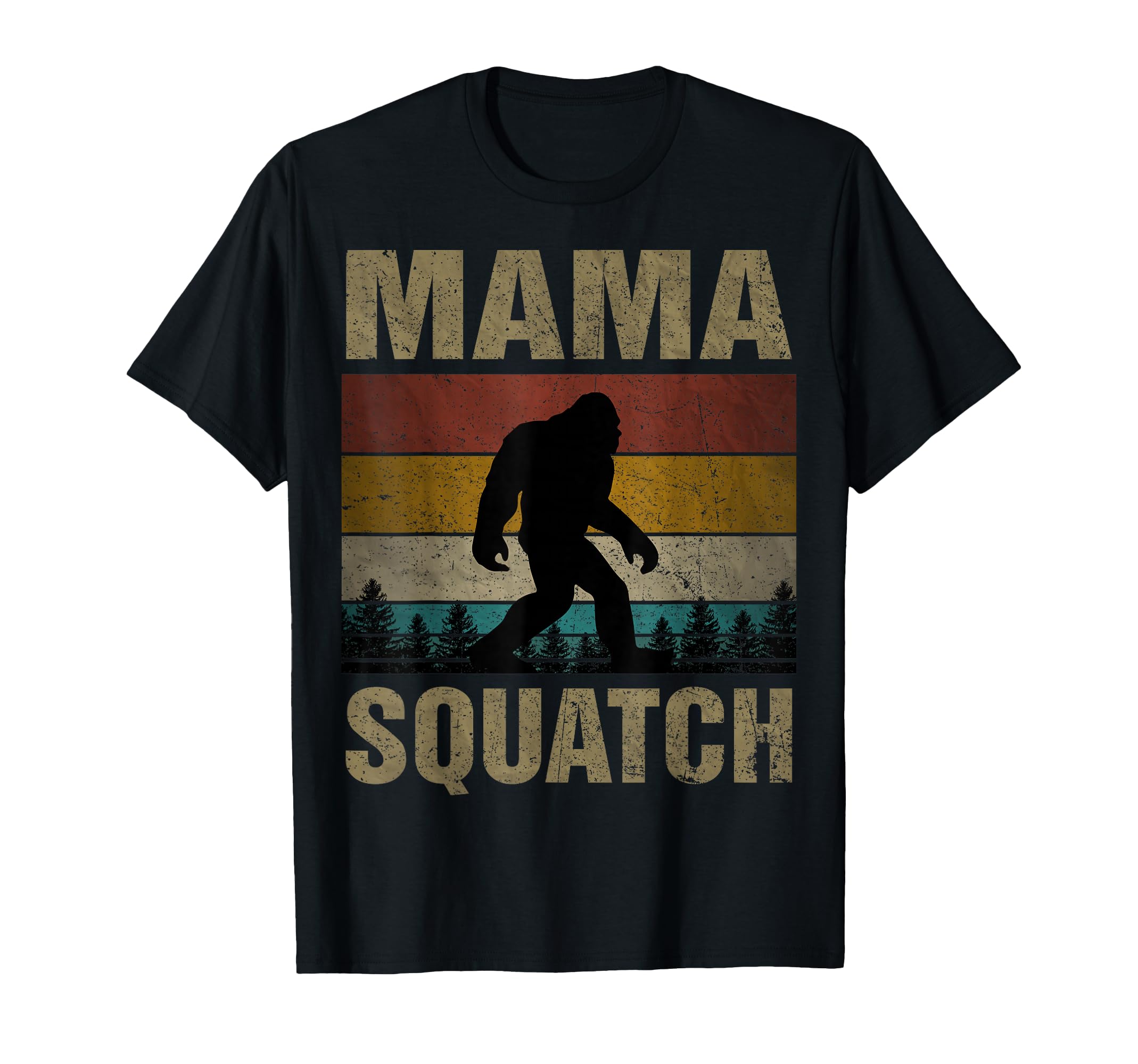 Mama Squatch Bigfoot Mama Sasquatch Yeti T-Shirt - Streetwear Style Unisex - T-Shirt, Sweatshirt, Hoodie
