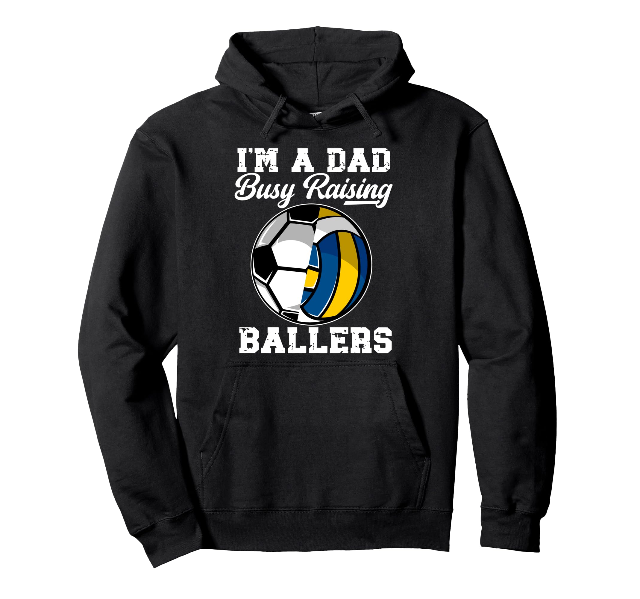 Im Dad Busy Raising Ballers Volleyball Hoodie - Unique Graphic Unisex - T-Shirt, Sweatshirt, Hoodie