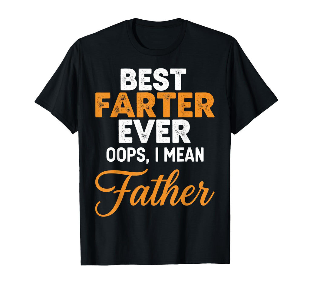 Funny Best Farter Ever Oops I T-Shirt - Casual Everyday Wear for Adults - T-Shirt, Sweatshirt, Hoodie