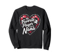 Proud Soccer Nana Funny Grandma Sweatshirt - Custom Art Print Men Women - T-Shirt, Sweatshirt, Hoodie