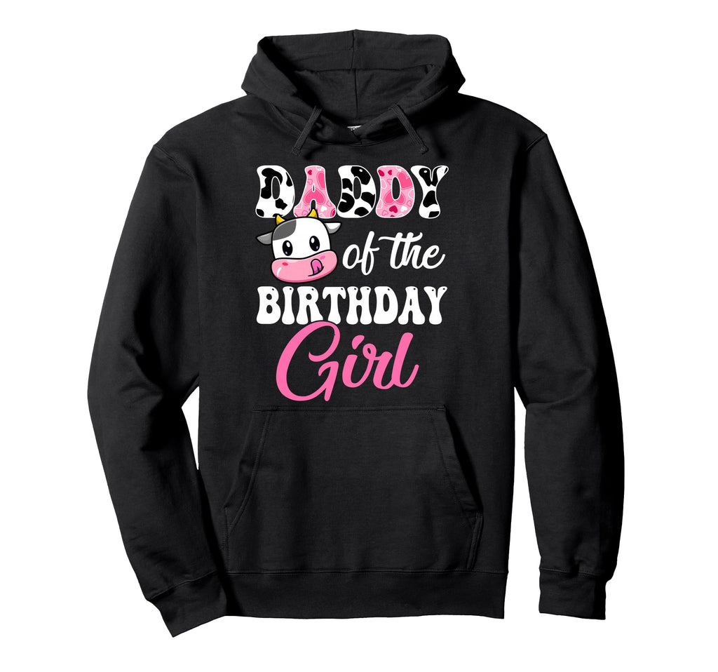 Daddy Birthday Farm Cow 1St Birthday Hoodie - Fun Novelty Design Men Women - T-Shirt, Sweatshirt, Hoodie