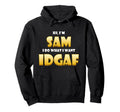 Sam Costume Idgaf Meme Hoodie - Casual Everyday Wear for Adults - T-Shirt, Sweatshirt, Hoodie
