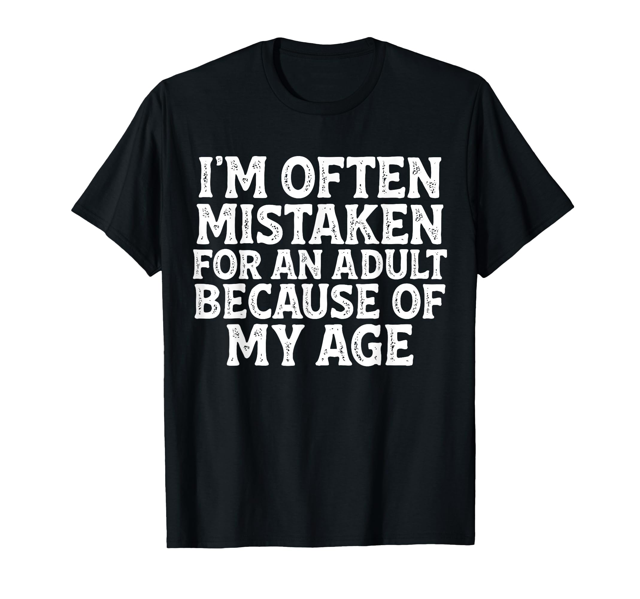 Im Often Mistaken Funny Mens Dad Joke T-Shirt - Streetwear Style for Adults - T-Shirt, Sweatshirt, Hoodie