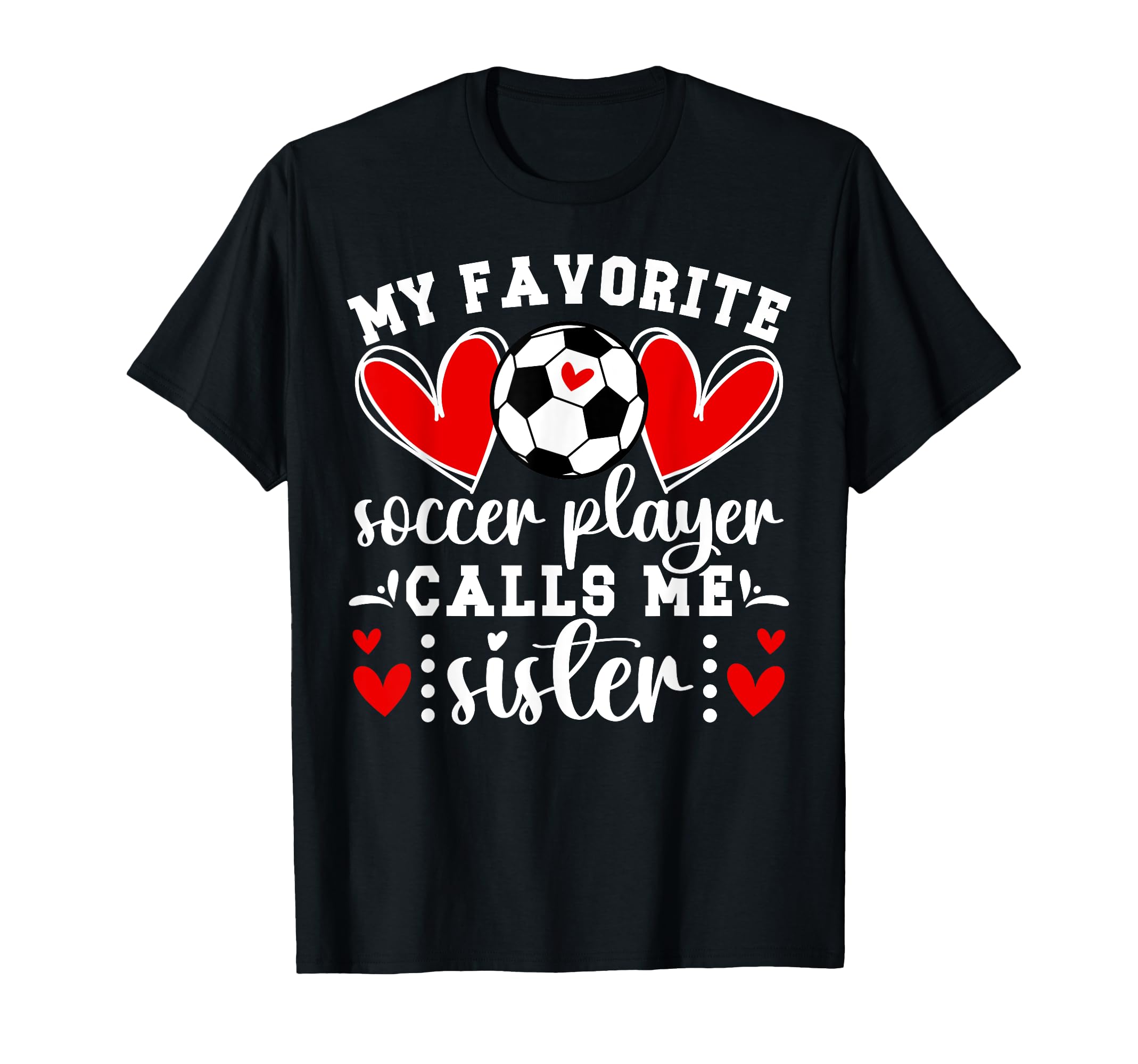 My Favorite Soccer Player Calls Me T-Shirt - Unique Graphic Men Women - T-Shirt, Sweatshirt, Hoodie