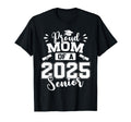 Proud Mom 2025 Senior Graduate T-Shirt - Graphic Print for Adults - T-Shirt, Sweatshirt, Hoodie