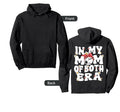 My Mom Both Era Baseball Soccer Mom Hoodie - Fun Novelty Design Unisex - T-Shirt, Sweatshirt, Hoodie