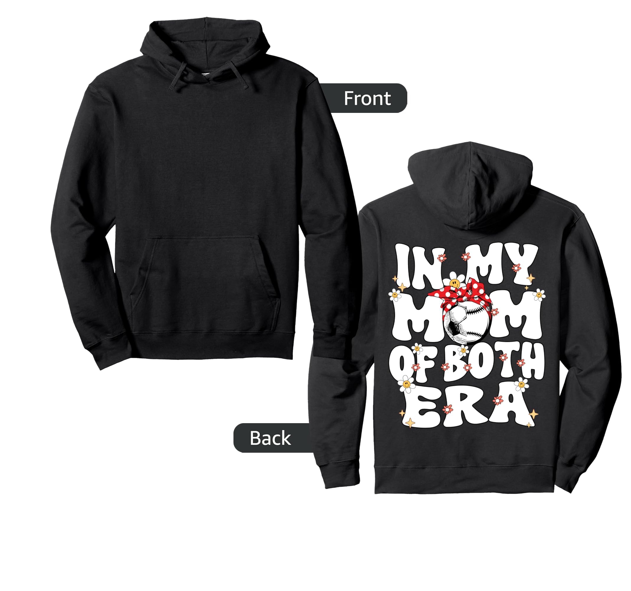 My Mom Both Era Baseball Soccer Mom Hoodie - Fun Novelty Design Unisex - T-Shirt, Sweatshirt, Hoodie