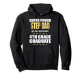 Super Proud Step Dad Awesome 4Th Grade Hoodie - Trendy Graphic for Adults - T-Shirt, Sweatshirt, Hoodie