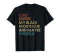 Black Mouth Cur Dog Owner Coffee Lovers T-Shirt - Graphic Print Men Women - T-Shirt, Sweatshirt, Hoodie