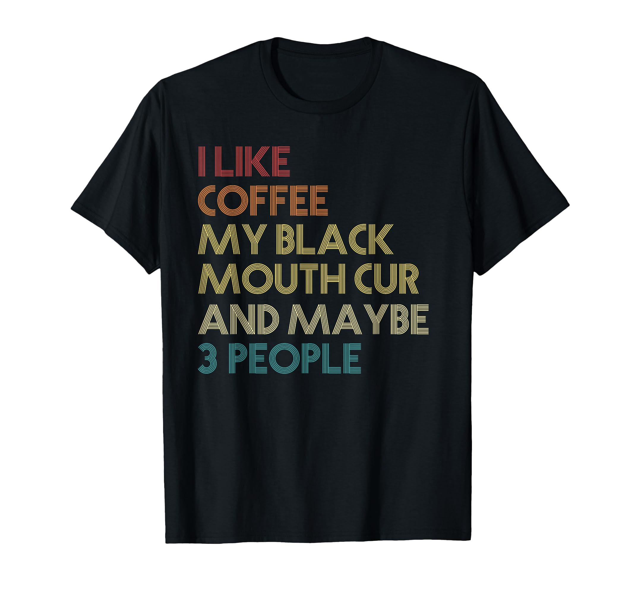 Black Mouth Cur Dog Owner Coffee Lovers T-Shirt - Graphic Print Men Women - T-Shirt, Sweatshirt, Hoodie