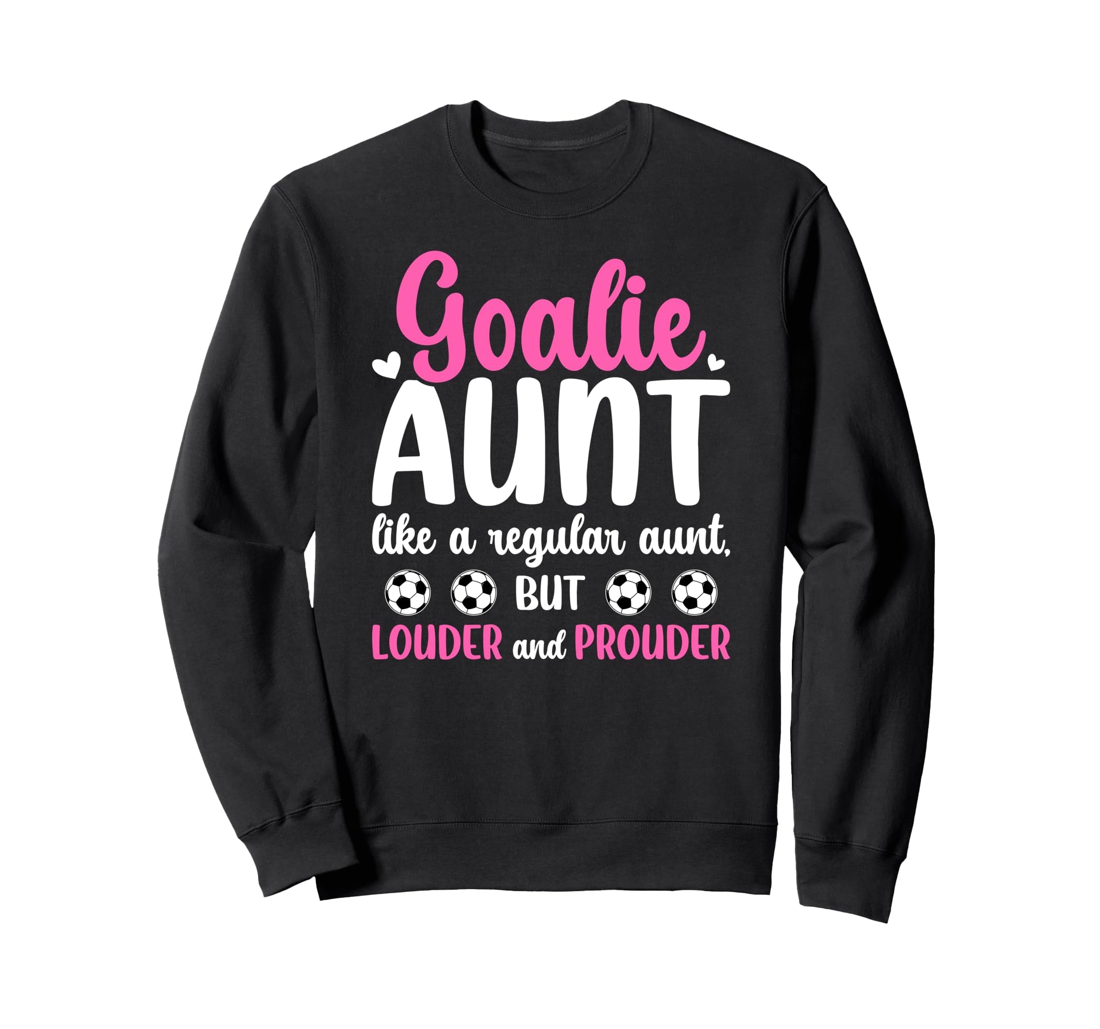 Soccer Goalie Aunt Definition Soccer Sweatshirt - Graphic Print Unisex - T-Shirt, Sweatshirt, Hoodie