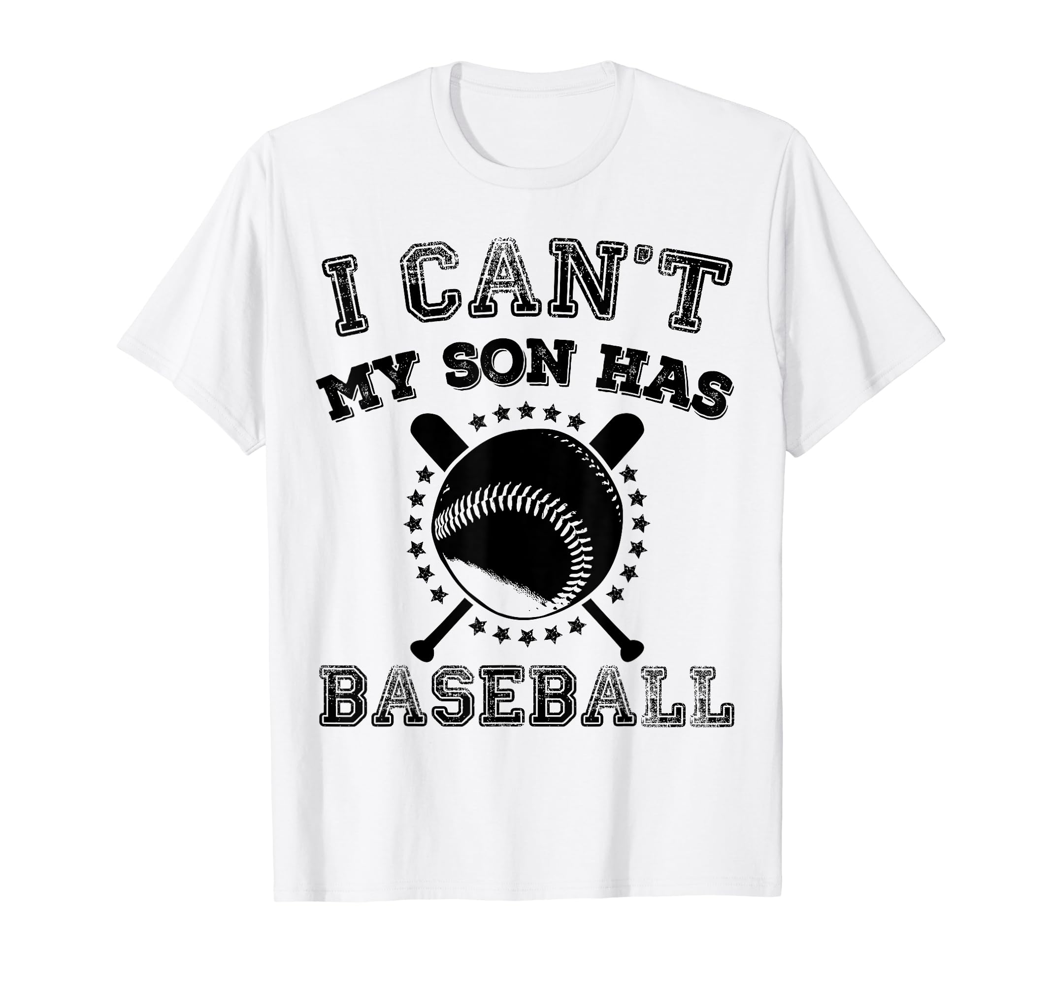 I Cant My Son Has Baseball Sports Parents T-Shirt - Novelty Apparel Unisex - T-Shirt, Sweatshirt, Hoodie