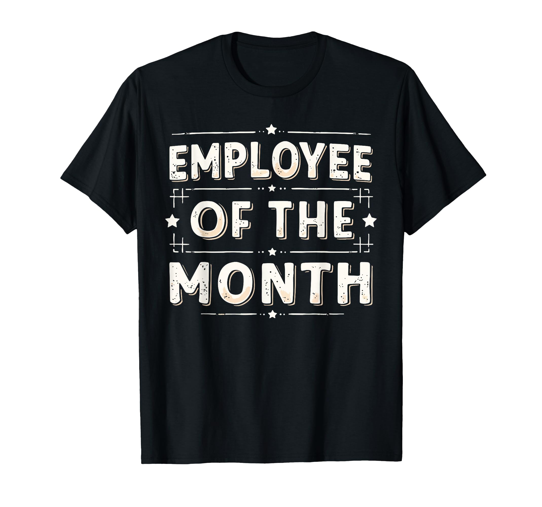 Employee Month Best Worker Ever T-Shirt - Graphic Print for Adults - T-Shirt, Sweatshirt, Hoodie