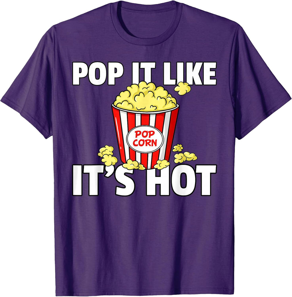 Pop It Like It's Hot Popcorn Gift Cinema Movie Snack - Adult & Kids T-Shirts, Sweatshirts & Hoodies apparel design preview 1