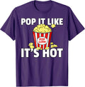 Pop It Like It's Hot Popcorn Gift Cinema Movie Snack - Adult & Kids T-Shirts, Sweatshirts & Hoodies apparel design preview 1