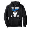 Best Daddies Have Beards Funny Dad Hoodie - Streetwear Style Unisex - T-Shirt, Sweatshirt, Hoodie