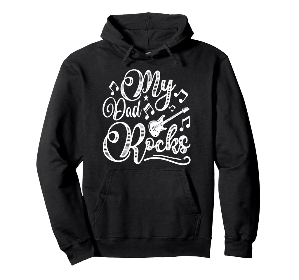 My Dad Rocks Daddy Pa Fathers Day Hoodie - Streetwear Style for Adults - T-Shirt, Sweatshirt, Hoodie