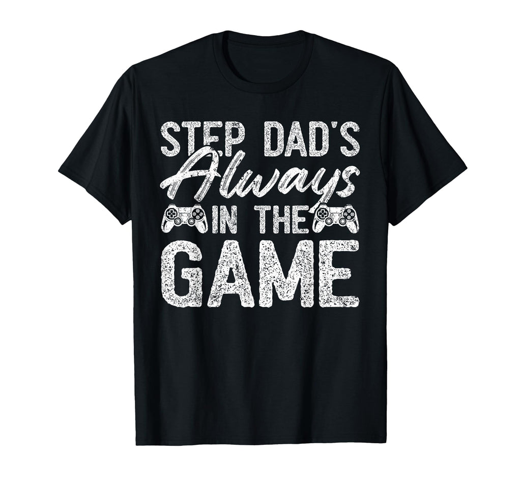 Gamer Stepdad Fathers Day Step Dads T-Shirt - Streetwear Style Unisex - T-Shirt, Sweatshirt, Hoodie