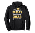 Proud Dad Pre School Graduate 2023 Hoodie - Aesthetic Graphic Men Women - T-Shirt, Sweatshirt, Hoodie