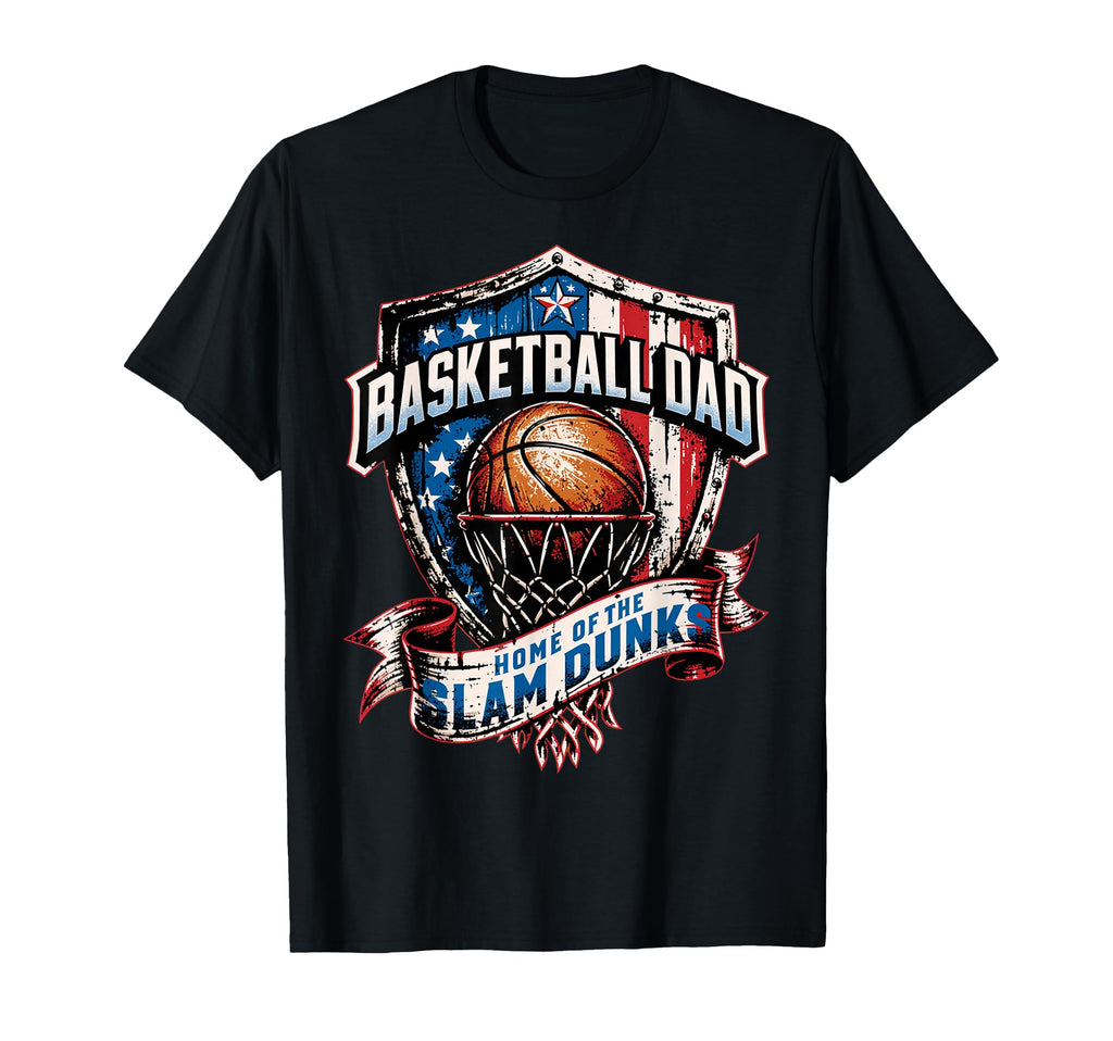 Proud Basketball Dad Home Slam Dunks T-Shirt - Graphic Print for Adults - T-Shirt, Sweatshirt, Hoodie