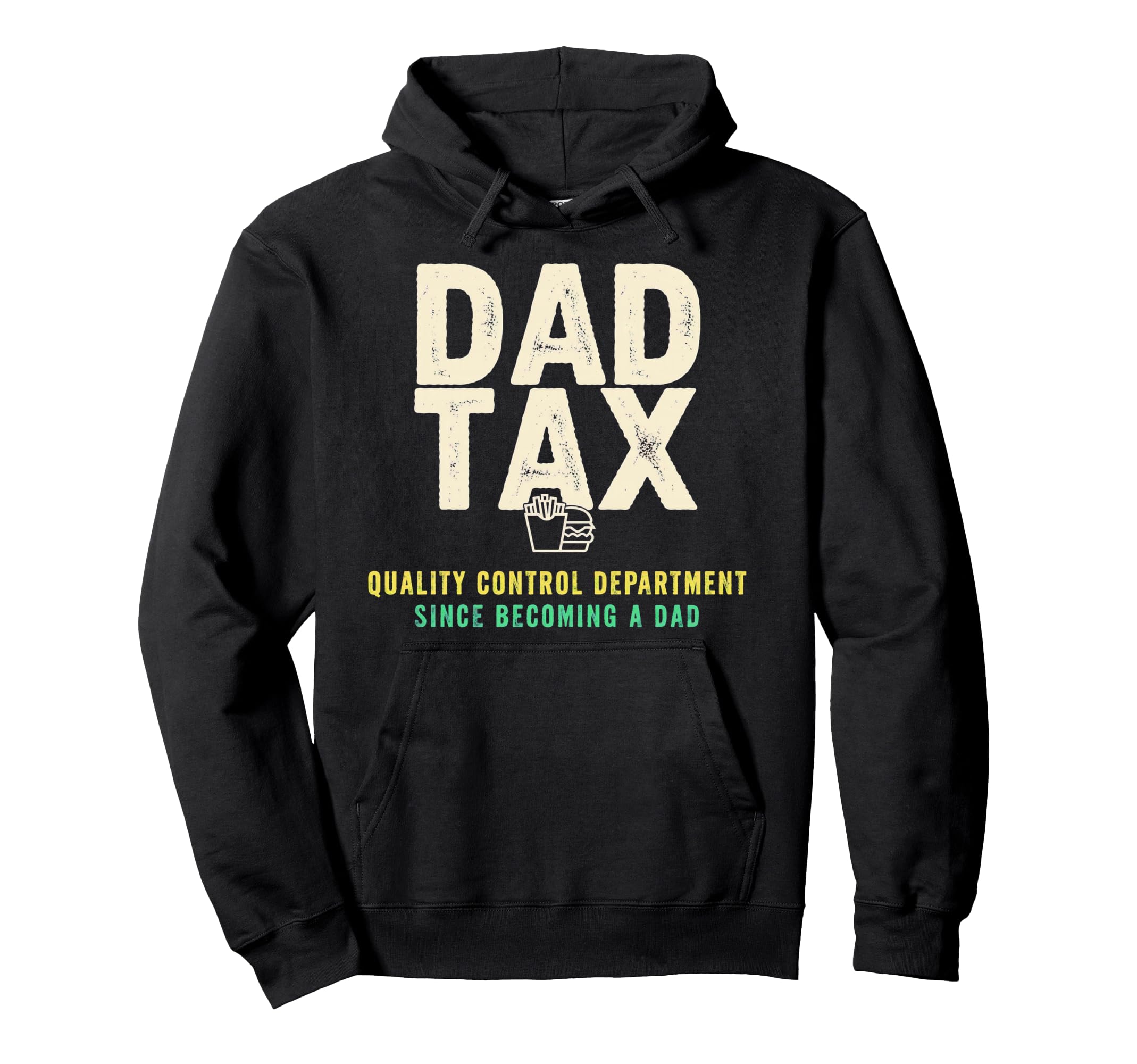 Dad Tax Definition Funny Fathers Day Hoodie - Novelty Apparel Unisex - T-Shirt, Sweatshirt, Hoodie