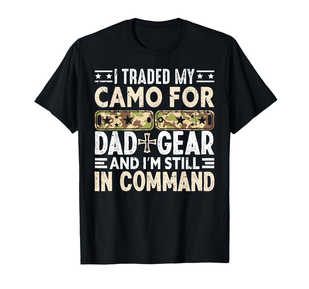 I Traded My Camo Dad Gear Veteran Dad T-Shirt - Trendy Graphic Unisex - T-Shirt, Sweatshirt, Hoodie