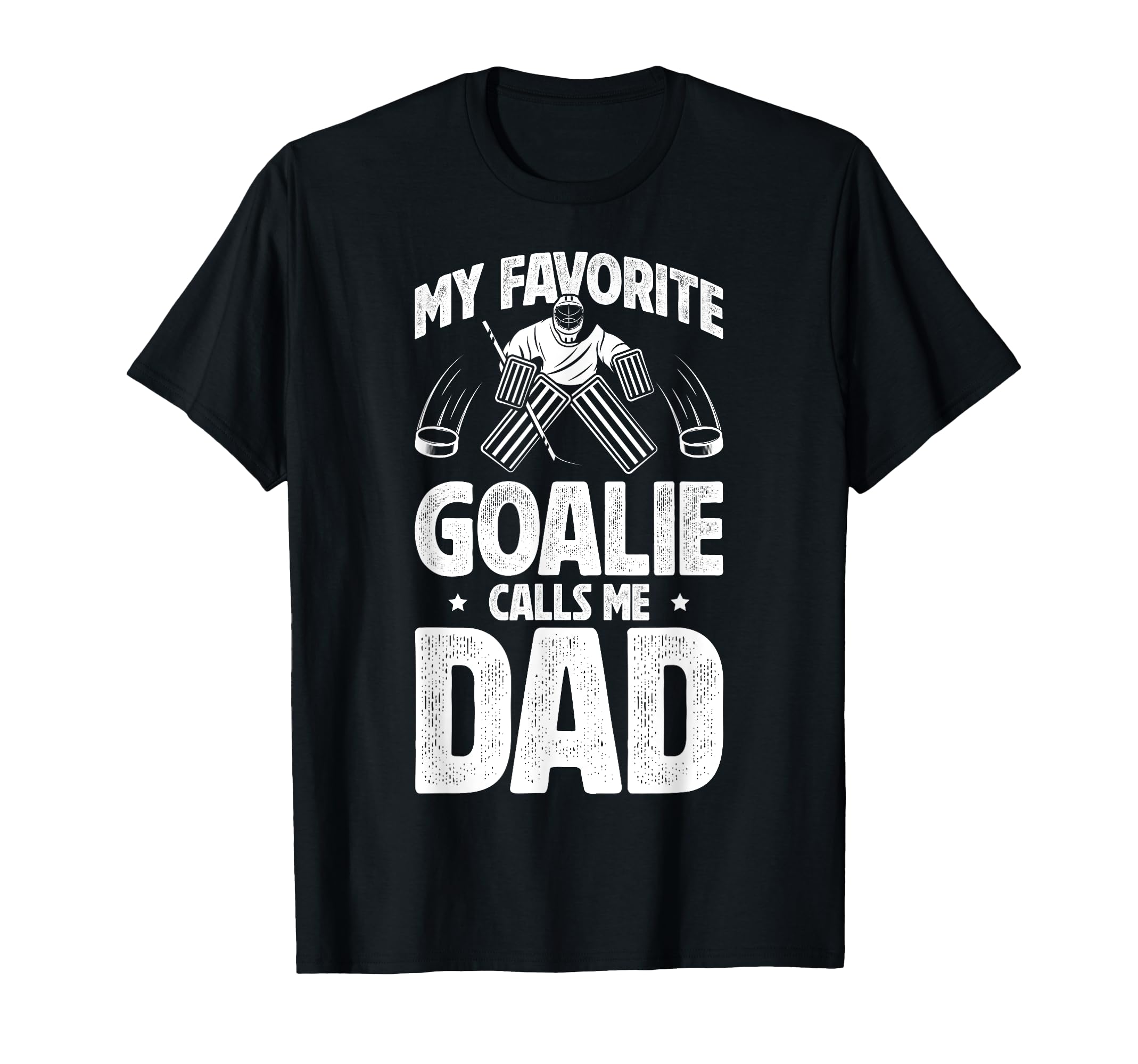 My Favorite Ice Hockey Goalie Dad Hockey T-Shirt - Streetwear Style Unisex - T-Shirt, Sweatshirt, Hoodie