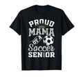Proud Mama Soccer Senior Class 2026 T-Shirt - Aesthetic Graphic Unisex - T-Shirt, Sweatshirt, Hoodie