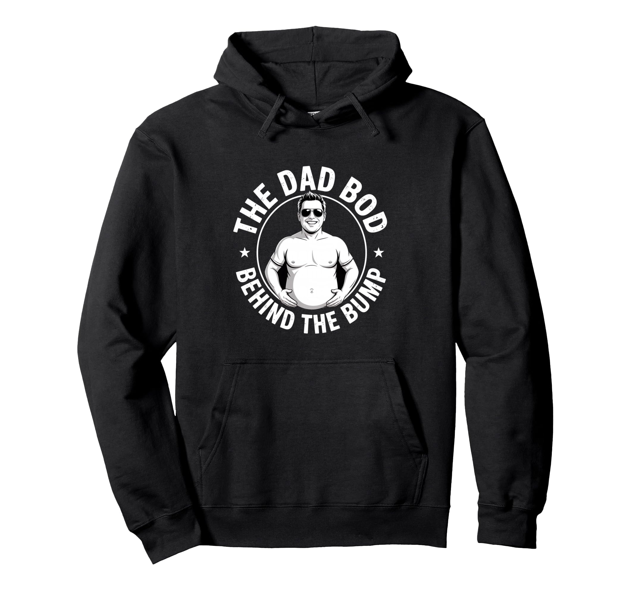 Dad Bod Behind Bump Funny Dad Announcement Hoodie - Streetwear Style Unisex - T-Shirt, Sweatshirt, Hoodie