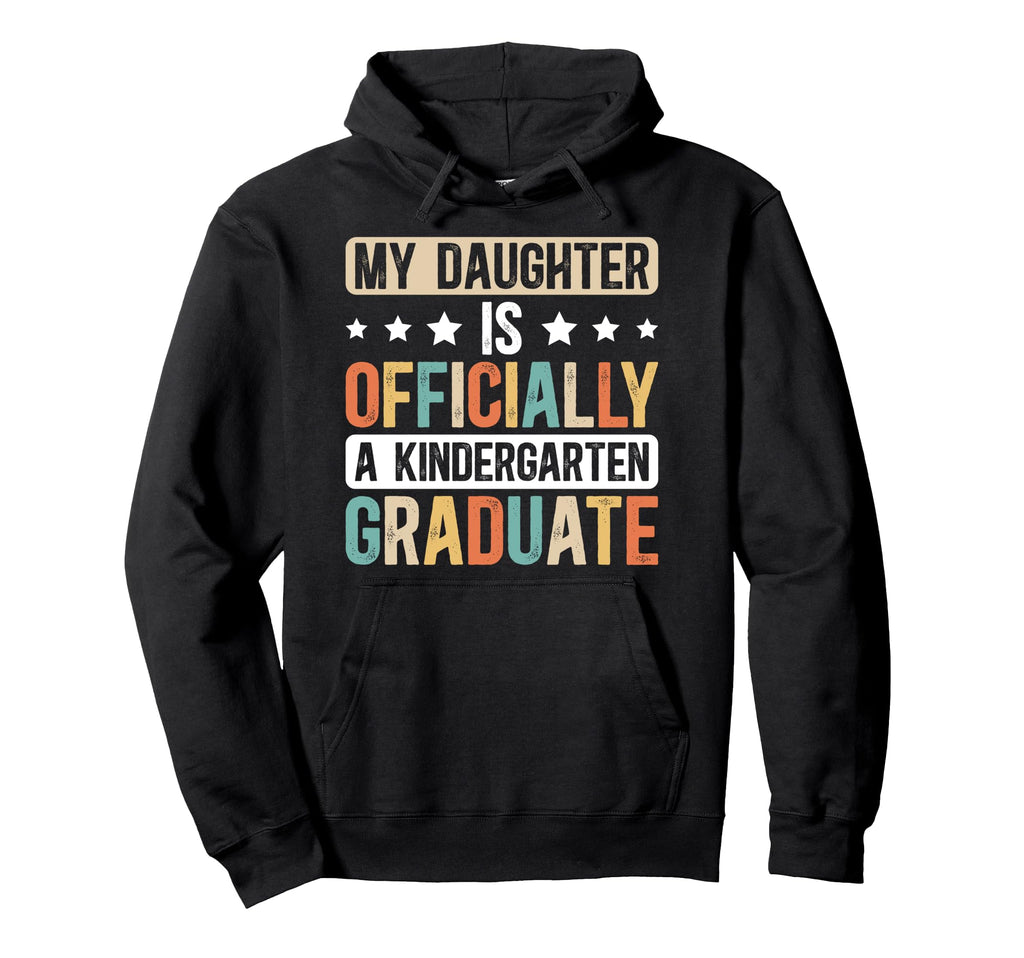 Kindergarten Graduate Dad Kindergarten Hoodie - Trendy Graphic for Adults - T-Shirt, Sweatshirt, Hoodie