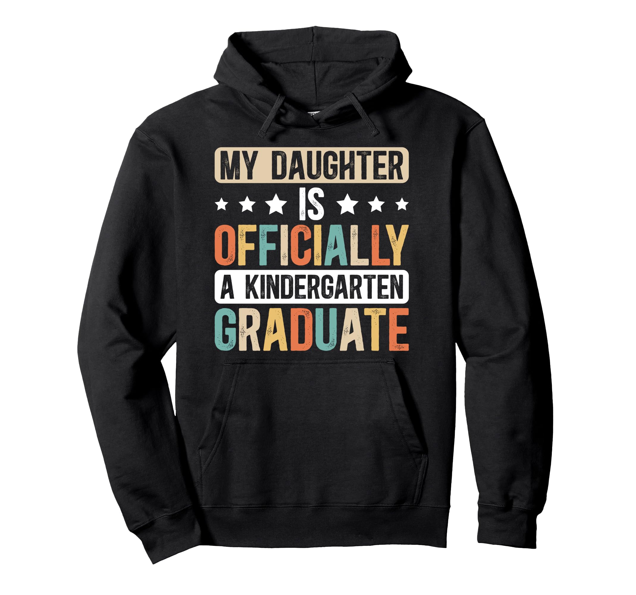 Kindergarten Graduate Dad Kindergarten Hoodie - Trendy Graphic for Adults - T-Shirt, Sweatshirt, Hoodie