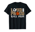 Loud And Proud Ball Mom Leopard Soccer T-Shirt - Graphic Print Unisex - T-Shirt, Sweatshirt, Hoodie