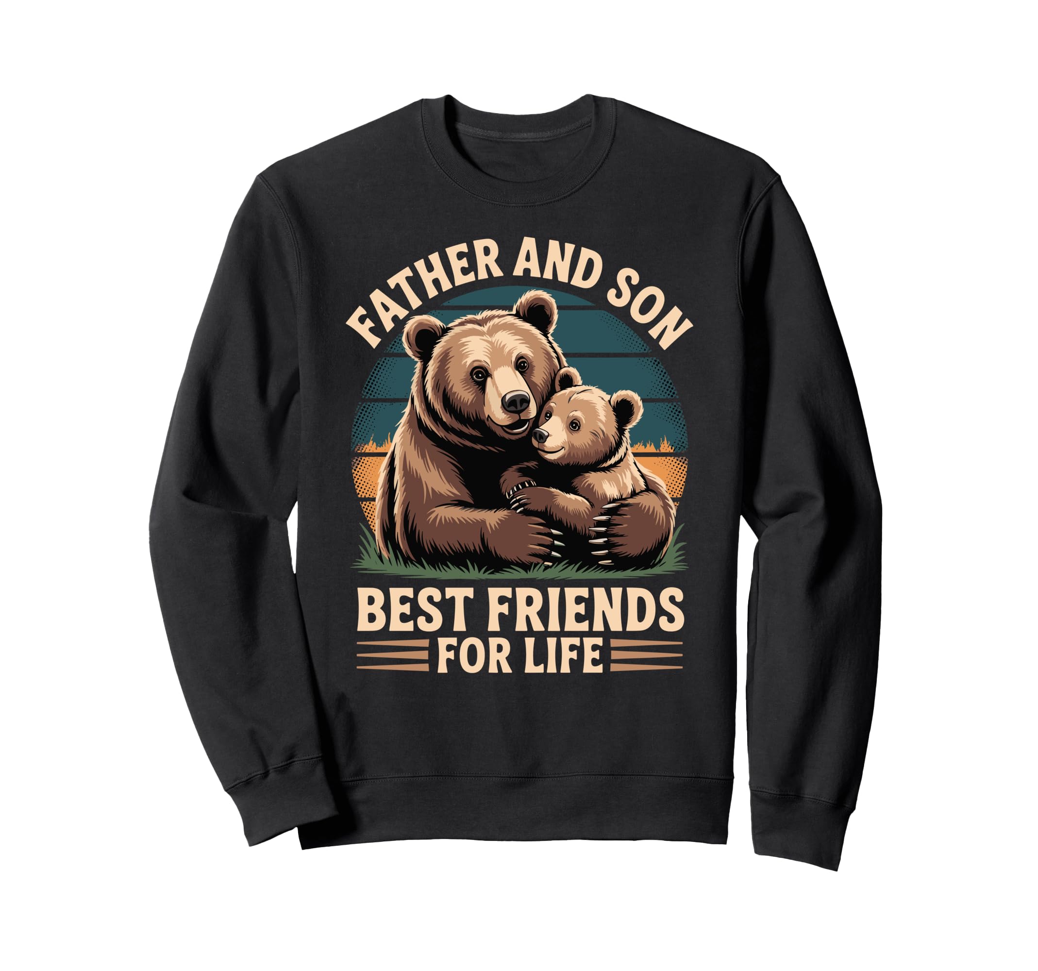 Father And Son Best Friends Life Sweatshirt - Fun Novelty Design Men Women - T-Shirt, Sweatshirt, Hoodie