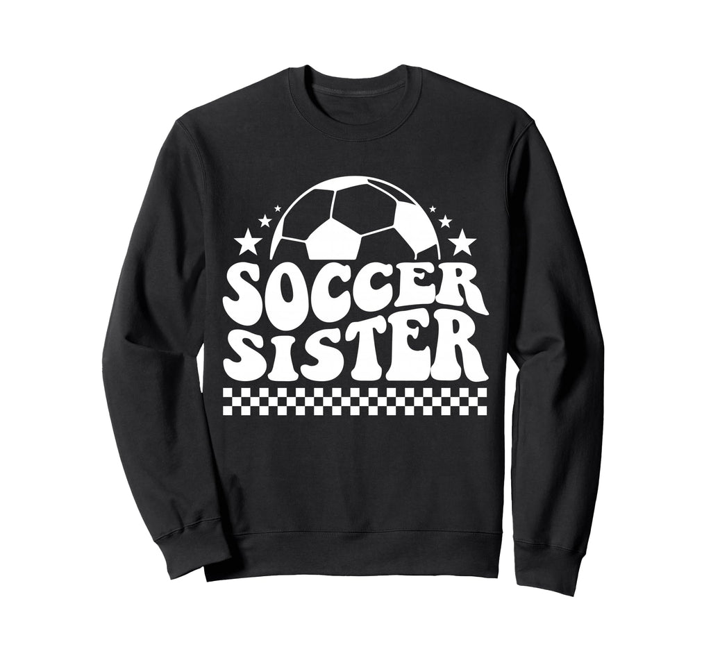 Soccer Sister Sweatshirt - Custom Art Print for Adults - T-Shirt, Sweatshirt, Hoodie