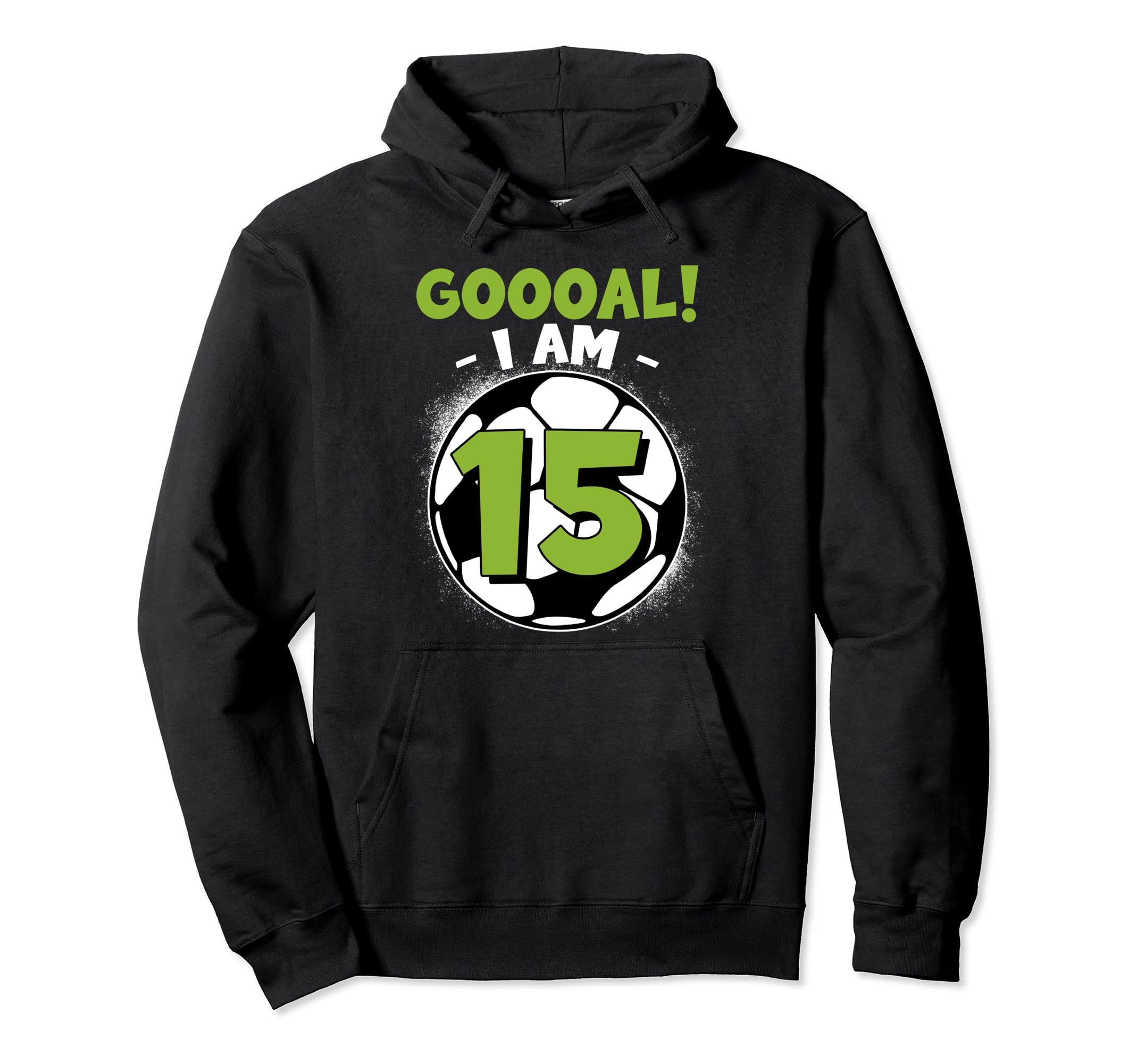 15 Year Old Birthday Soccer Themed Hoodie - Casual Everyday Wear Men Women - T-Shirt, Sweatshirt, Hoodie