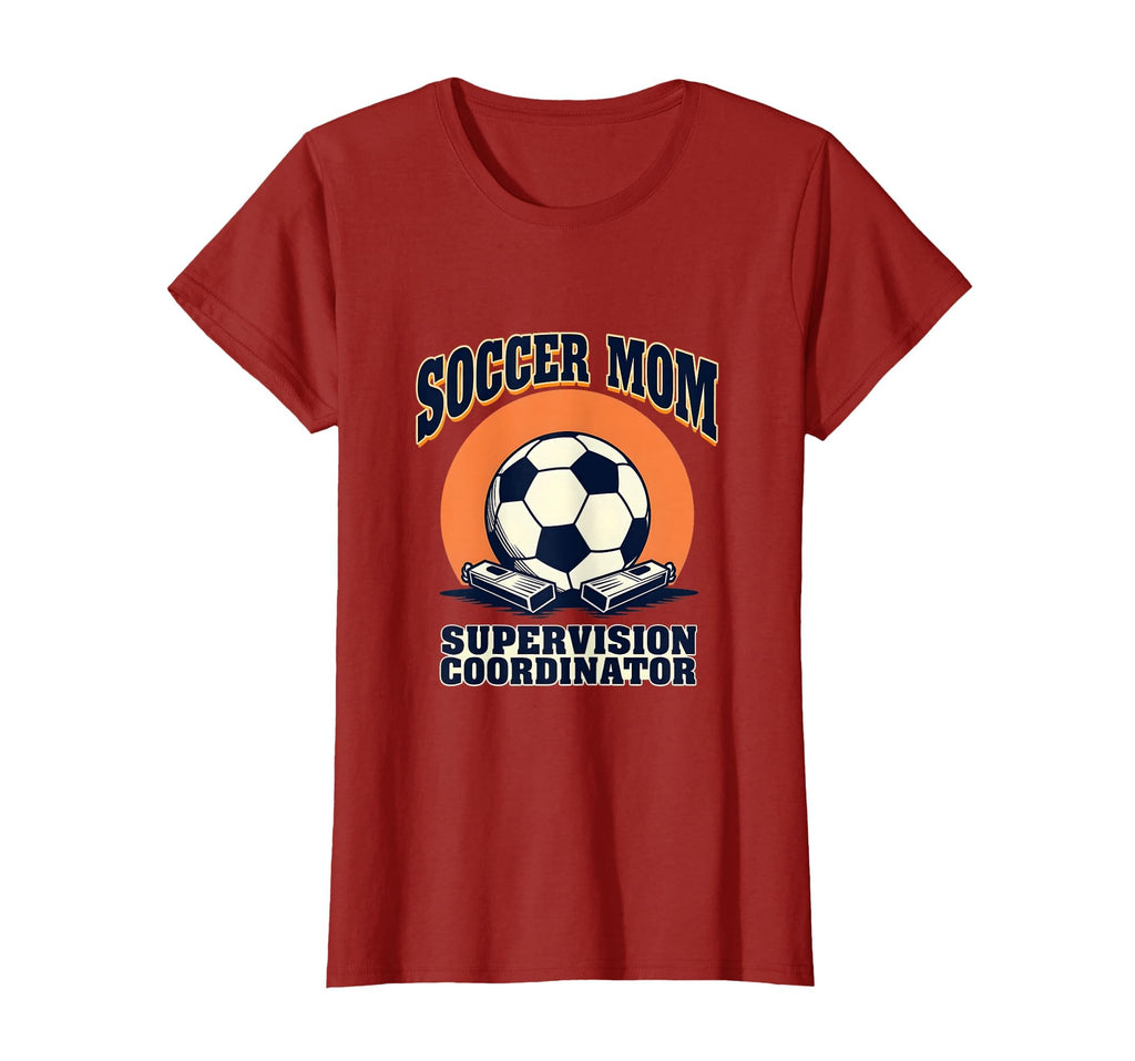 Soccer Mom Supervision Coordinator T-Shirt - Graphic Print Men Women - T-Shirt, Sweatshirt, Hoodie