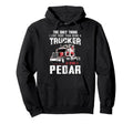 Trucker Pedar Dad Truck Driver Daddy Hoodie - Custom Art Print for Adults - T-Shirt, Sweatshirt, Hoodie