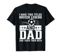 Daddy Soccer Legend Soccer Player Daddy T-Shirt - Trendy Graphic Men Women - T-Shirt, Sweatshirt, Hoodie