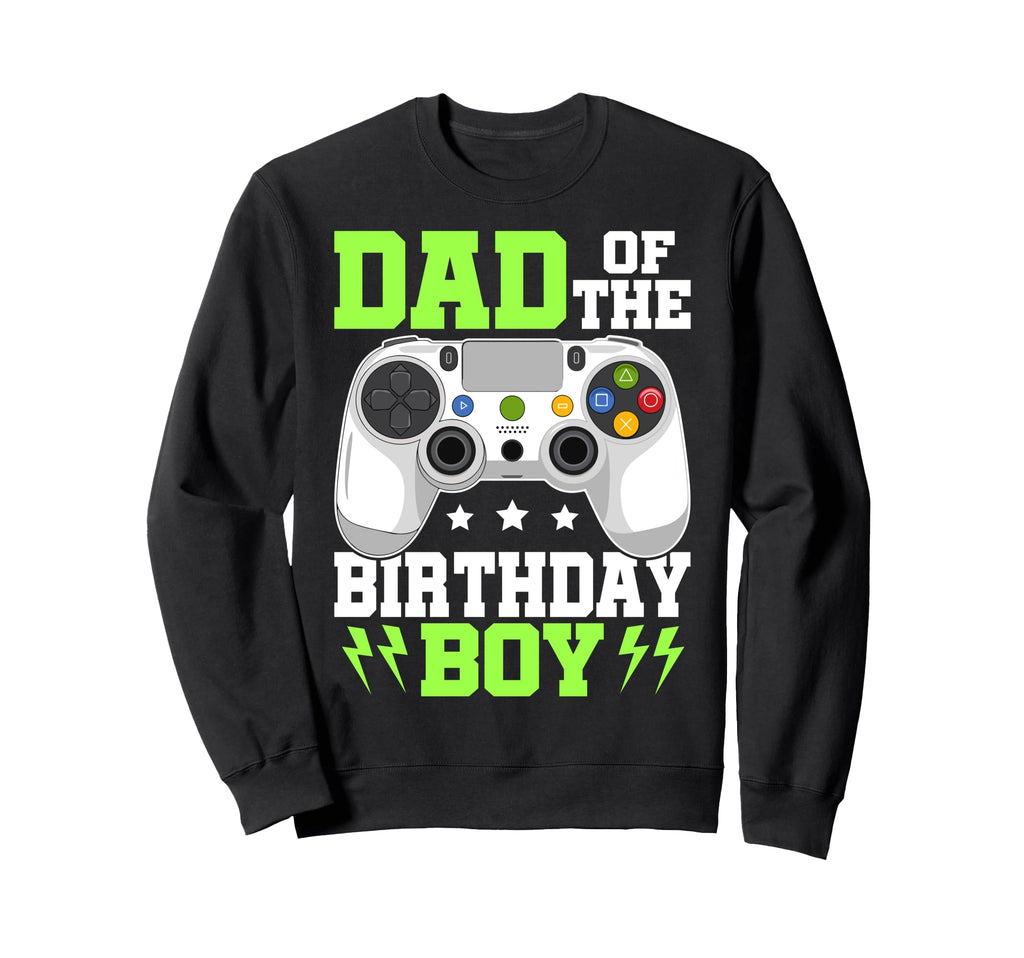 Dad Birthday Gamer Dad Gift Sweatshirt - Trendy Graphic Men Women - T-Shirt, Sweatshirt, Hoodie