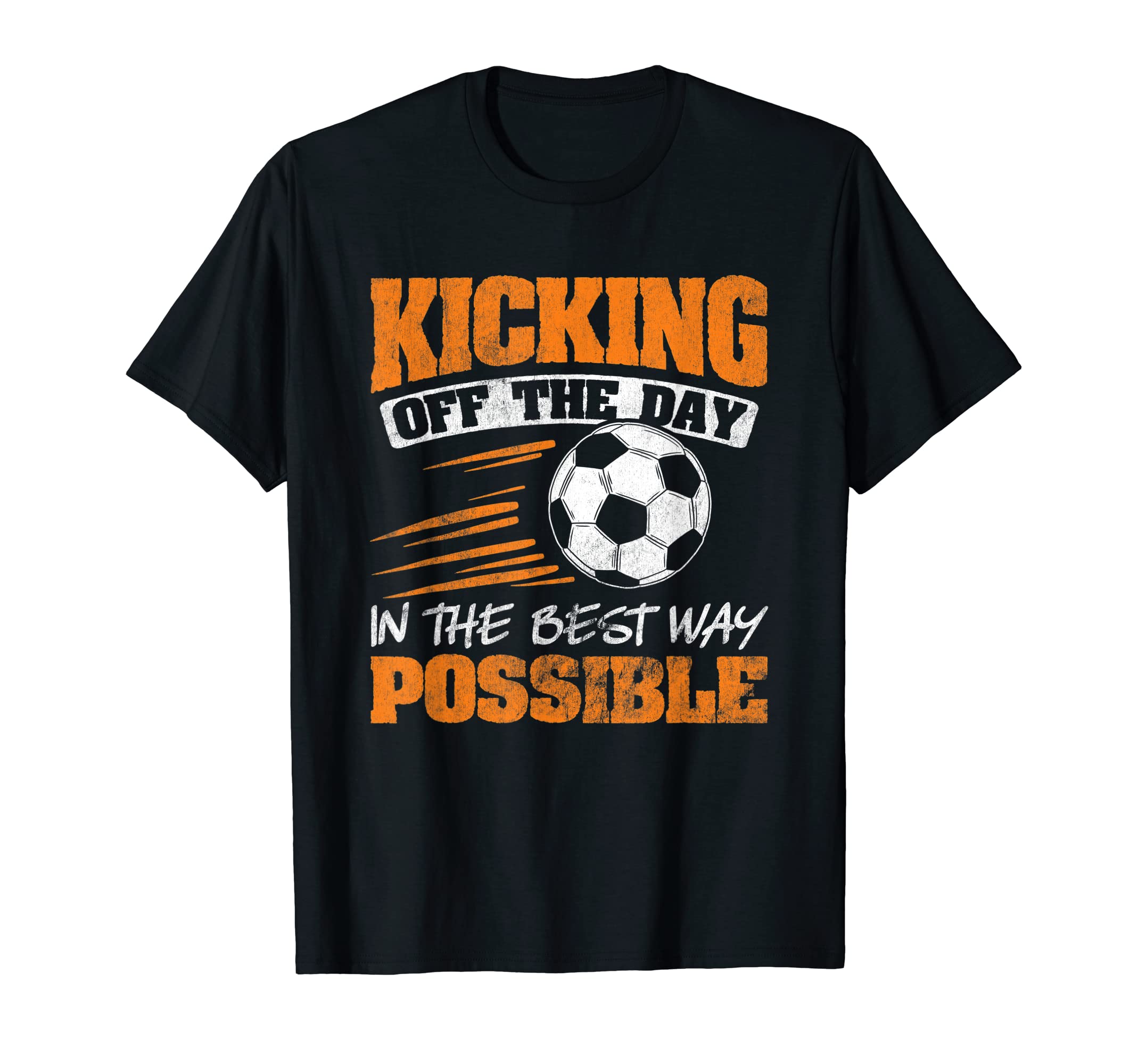 Kicking Best Way Sports Football Ball T-Shirt - Minimalist Print Men Women - T-Shirt, Sweatshirt, Hoodie