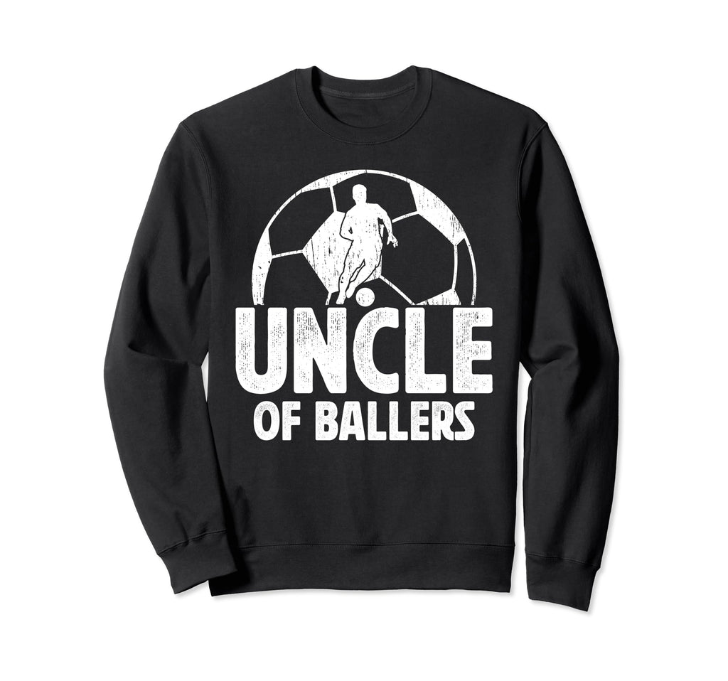 Uncle Ballers Soccer Uncle Soccer Sweatshirt - Aesthetic Graphic Unisex - T-Shirt, Sweatshirt, Hoodie