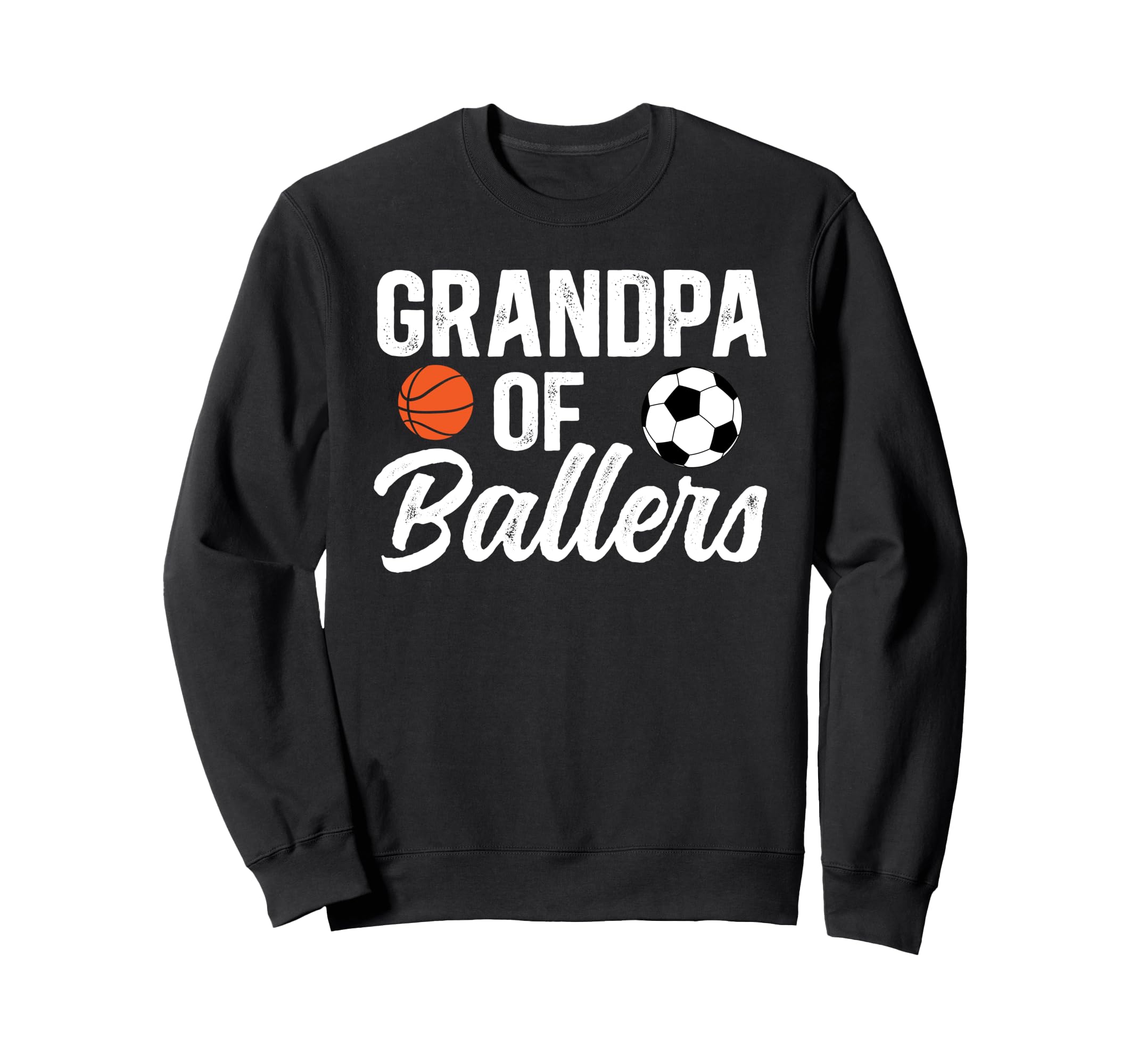 Grandpa Ballers Soccer Basketball Sweatshirt - Streetwear Style Unisex - T-Shirt, Sweatshirt, Hoodie