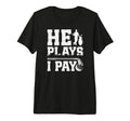 Mens He Plays I Pay Golf Dad Golfer Dad T-Shirt - Custom Art Print Unisex - T-Shirt, Sweatshirt, Hoodie