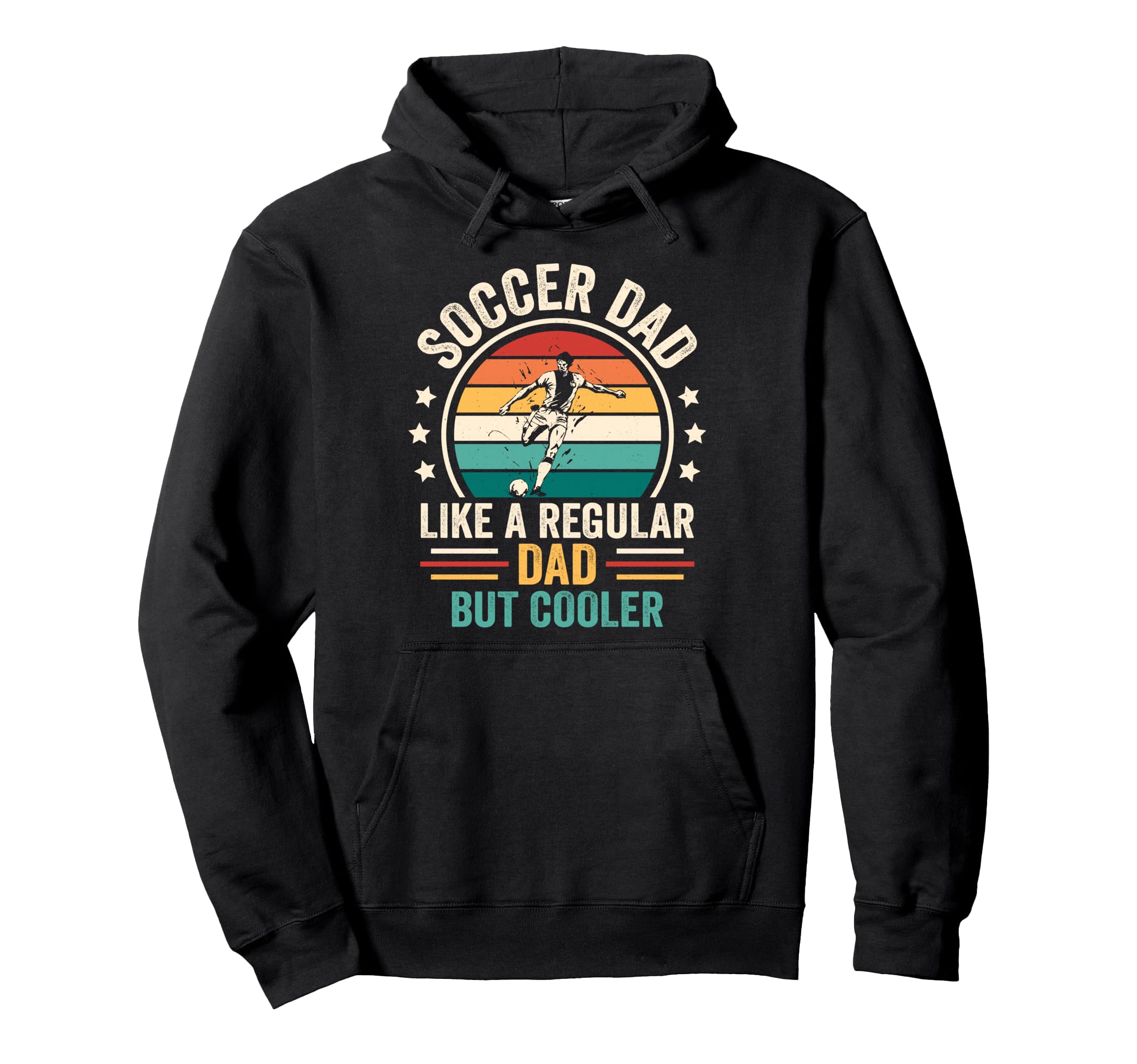 Soccer Dad Like Regular Dad But Cooler Hoodie - Graphic Print for Adults - T-Shirt, Sweatshirt, Hoodie
