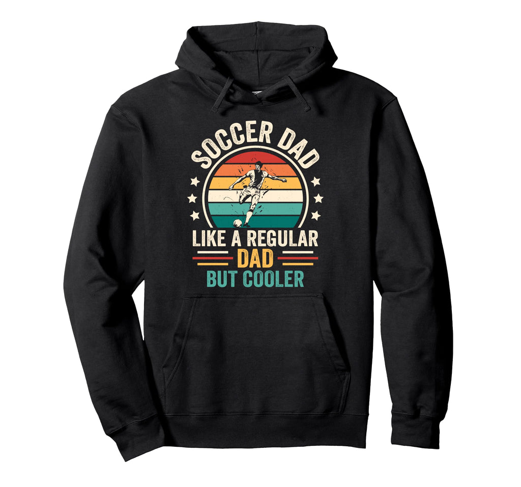 Soccer Dad Like Regular Dad But Cooler Hoodie - Minimalist Print Men Women - T-Shirt, Sweatshirt, Hoodie