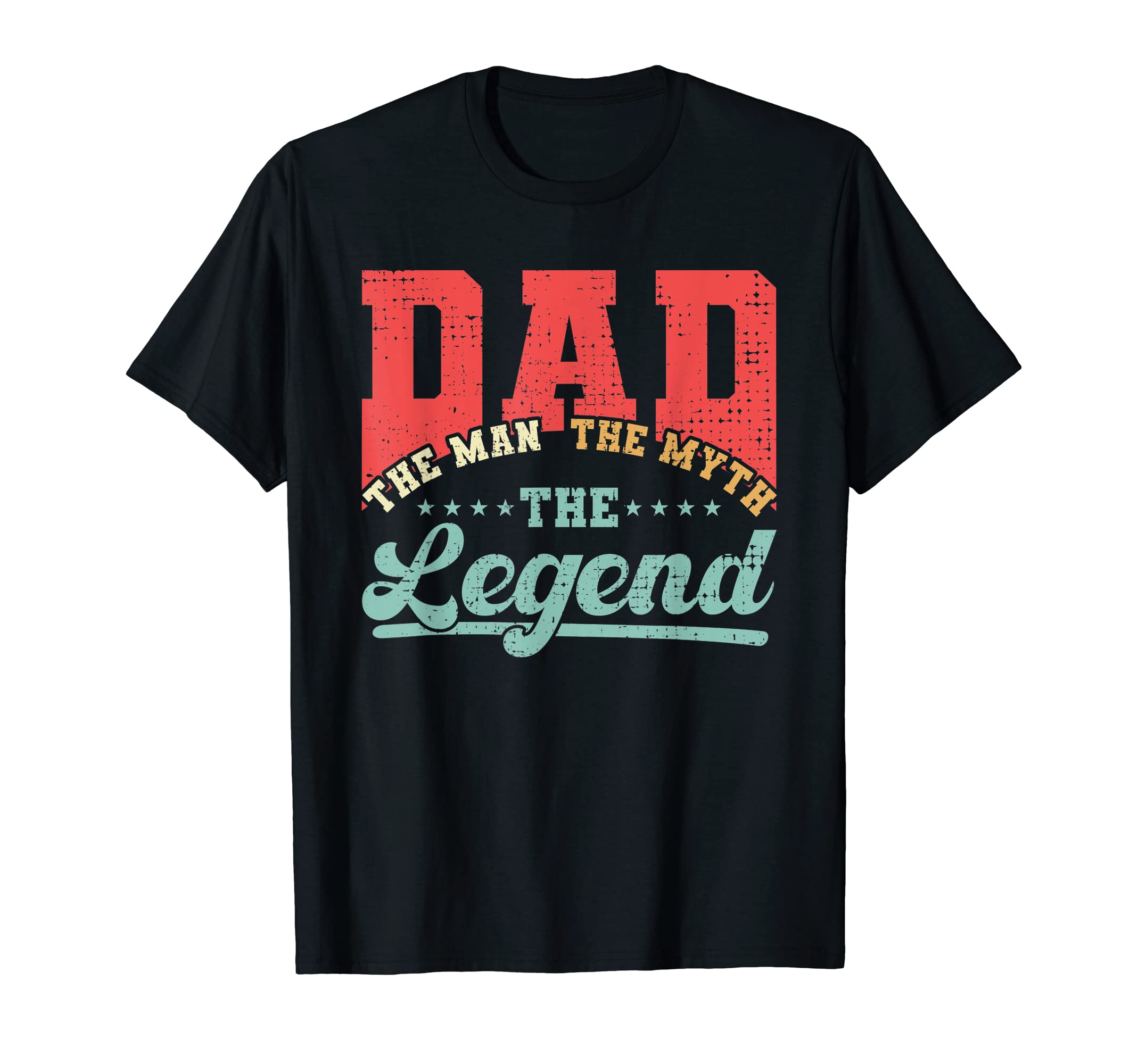 Dad Daddy Myth Legend T-Shirt - Novelty Apparel for Adults - T-Shirt, Sweatshirt, Hoodie