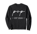 Pop Est 2024 New Dad Dad Grandpa Sweatshirt - Novelty Apparel Men Women - T-Shirt, Sweatshirt, Hoodie